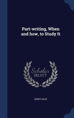 Part-writing, When and how, to Study It - Hiles, Henry