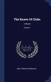 The Knave Of Clubs: A Novel; Volume 1