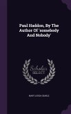 Paul Haddon, By The Author Of 'somebody And Nobody'