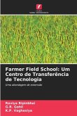 Farmer Field School: Um Centro de Transferência de Tecnologia