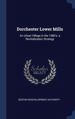 Dorchester Lower Mills - Authority, Boston Redevelopment