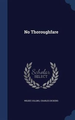 No Thoroughfare - Collins, Wilkie; Dickens, Charles