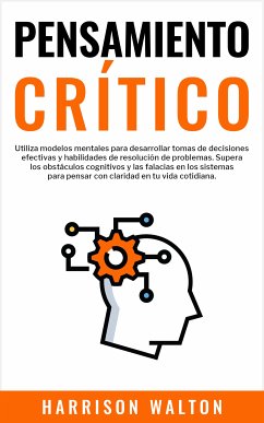 Pensamiento Crítico (eBook, ePUB) - Walton, Harrison