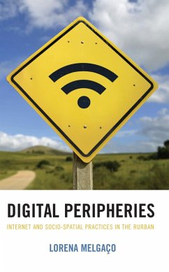 Digital Peripheries (eBook, ePUB) - Melgaço, Lorena