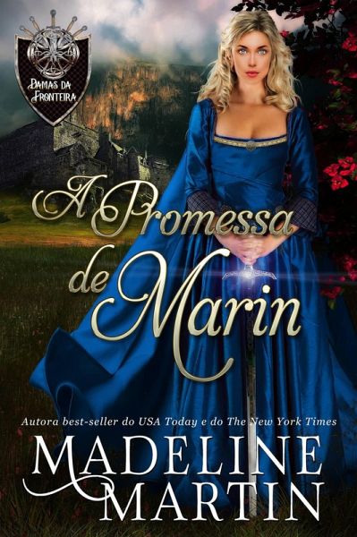 A Promessa de Marin (Damas da Fronteira, #1) (eBook, ePUB) A Promessa de Marin (Damas da Fronteira, #1) (eBook, ePUB)