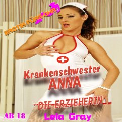 Erotik für's Ohr, Krankenschwester Anna - Die Erzieherin (MP3-Download) - Gray, Lela