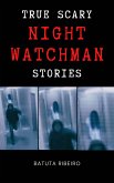 True Scary Night Watchman Stories (eBook, ePUB)
