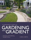 Gardener's Guide to Gardening on a Gradient (eBook, ePUB)