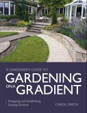 Gardener's Guide to Gardening on a Gradient (eBook, ePUB)