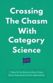 Crossing The Chasm With Category Science (eBook, ePUB) Crossing The Chasm With Category Science (eBook, ePUB)