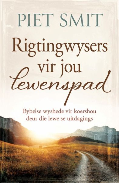Rigtingwysers vir jou lewenspad (eBook, ePUB) Rigtingwysers vir jou lewenspad (eBook, ePUB)
