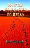 DISCIPLING MIDDLE EASTERN BELIEVERS (eBook, ePUB) DISCIPLING MIDDLE EASTERN BELIEVERS (eBook, ePUB)