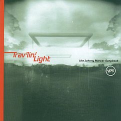 Trav'lin' Light - The Johnny Mercer Songbook - Trav'in' Light:The Johnny Mercer Songbook
