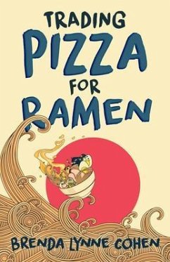 Trading Pizza for Ramen (eBook, ePUB) - Cohen, Brenda