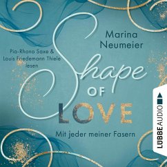 Mit jeder meiner Fasern / Shape of Love Bd.1 (MP3-Download) - Neumeier, Marina