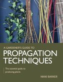 Gardener's Guide to Propagation Techniques (eBook, ePUB)