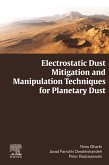 Electrostatic Dust Mitigation and Manipulation Techniques for Planetary Dust (eBook, ePUB)