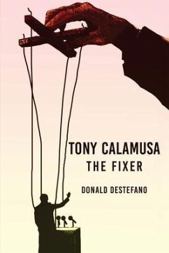 Tony Calamusa - The Fixer (eBook, ePUB) - DeStefano, Donald