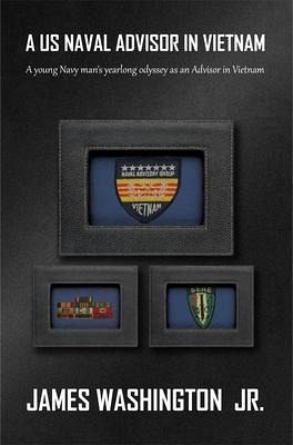 A US NAVAL ADVISOR IN VIETNAM (eBook, ePUB) A US NAVAL ADVISOR IN VIETNAM (eBook, ePUB)