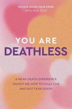 You Are Deathless (eBook, ePUB) - Kerr, Nicole Angelique