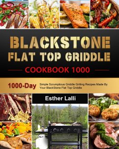 BlackStone Flat Top Griddle Cookbook 1000 (eBook, ePUB) - Lalli, Esther