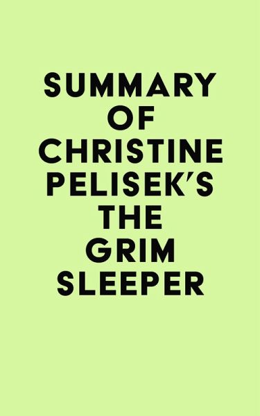 Summary of Christine Pelisek's The Grim Sleeper (eBook, ePUB)
