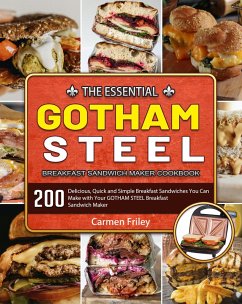 The Essential gotham steel Breakfast Sandwich Maker Cookbook (eBook, ePUB) - Friley, Carmen