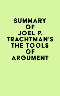 Summary of Joel P. Trachtman's The Tools of Argument (eBook, ePUB) - IRB Media