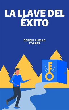 La llave del éxito (eBook, ePUB) - Ahmad Torres, Derdir