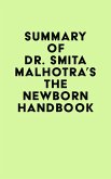 Summary of Dr. Smita Malhotra's The Newborn Handbook (eBook, ePUB)