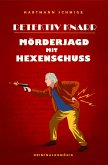 Detektiv Knarr: Mörderjagd mit Hexenschuss (eBook, ePUB)