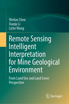 Remote Sensing Intelligent Interpretation for Mine Geological Environment (eBook, PDF) - Chen, Weitao; Li, Xianju; Wang, Lizhe