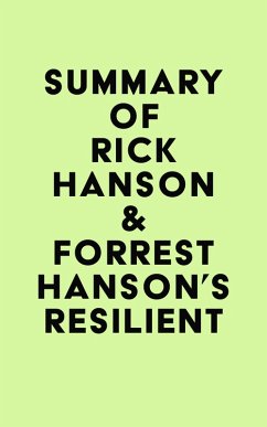 Summary of Rick Hanson & Forrest Hanson's Resilient (eBook, ePUB) - IRB Media