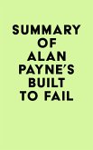 Summary of Alan Payne's Built to Fail (eBook, ePUB)