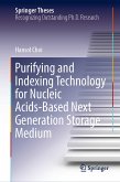 Purifying and Indexing Technology for Nucleic Acids-Based Next Generation Storage Medium (eBook, PDF)