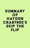 Summary of Hayden Crabtree's Skip the Flip (eBook, ePUB)