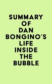 Summary of Dan Bongino's Life Inside the Bubble (eBook, ePUB)