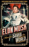 Elon Musk (Almost) Saves The World (eBook, ePUB)