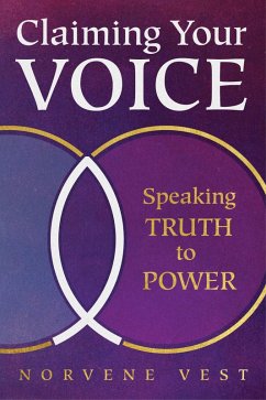 Claiming Your Voice (eBook, ePUB) - Vest, Norvene