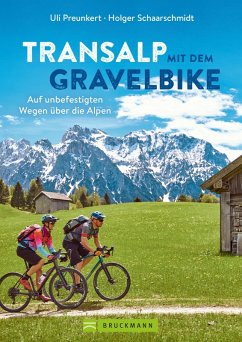 Transalp mit dem Gravelbike (eBook, ePUB) - Preunkert, Uli; Schaarschmidt, Holger