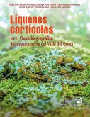 Líquenes cortícolas en el Chocó biogeográfico del departamento del Valle del Cauca (eBook, PDF)