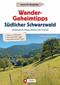 Wander-Geheimtipps Südlicher Schwarzwald (eBook, ePUB) - Freudenthal, Lars; Freudenthal, Annette