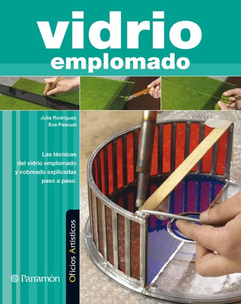 Oficios Artísticos. Vidrio emplomado (eBook, ePUB)