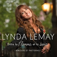 Entre La Flamme Et La Suie (Amours Et Patterns) - Lemay,Lynda