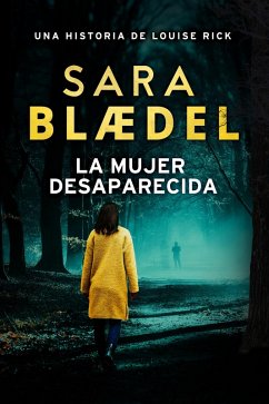 La mujer desaparecida (eBook, ePUB) - Blædel, Sara