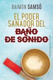 El poder sanador del baño de sonido (eBook, ePUB)