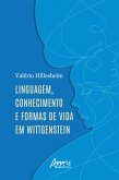 Linguagem, Conhecimento e Formas de Vida em Wittgenstein (eBook, ePUB)