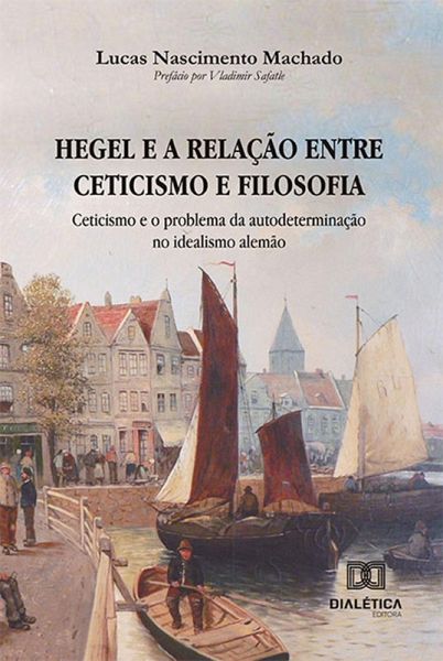 Hegel e a relação entre ceticismo e filosofia (eBook, ePUB) Hegel e a relação entre ceticismo e filosofia (eBook, ePUB)