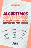 Algoritmos Convencionais da Adição e da Subtração: Compreender para Ensinar (eBook, ePUB)