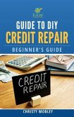 Guide to DIY Credit Repair (eBook, ePUB)
